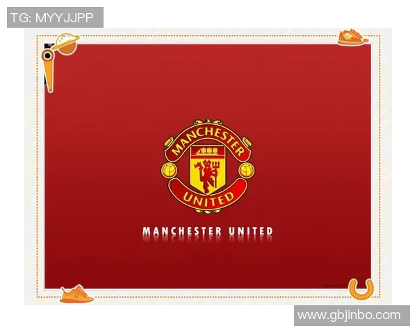 曼联主场迎战西汉姆联期待精彩对决与球队新战术的碰撞